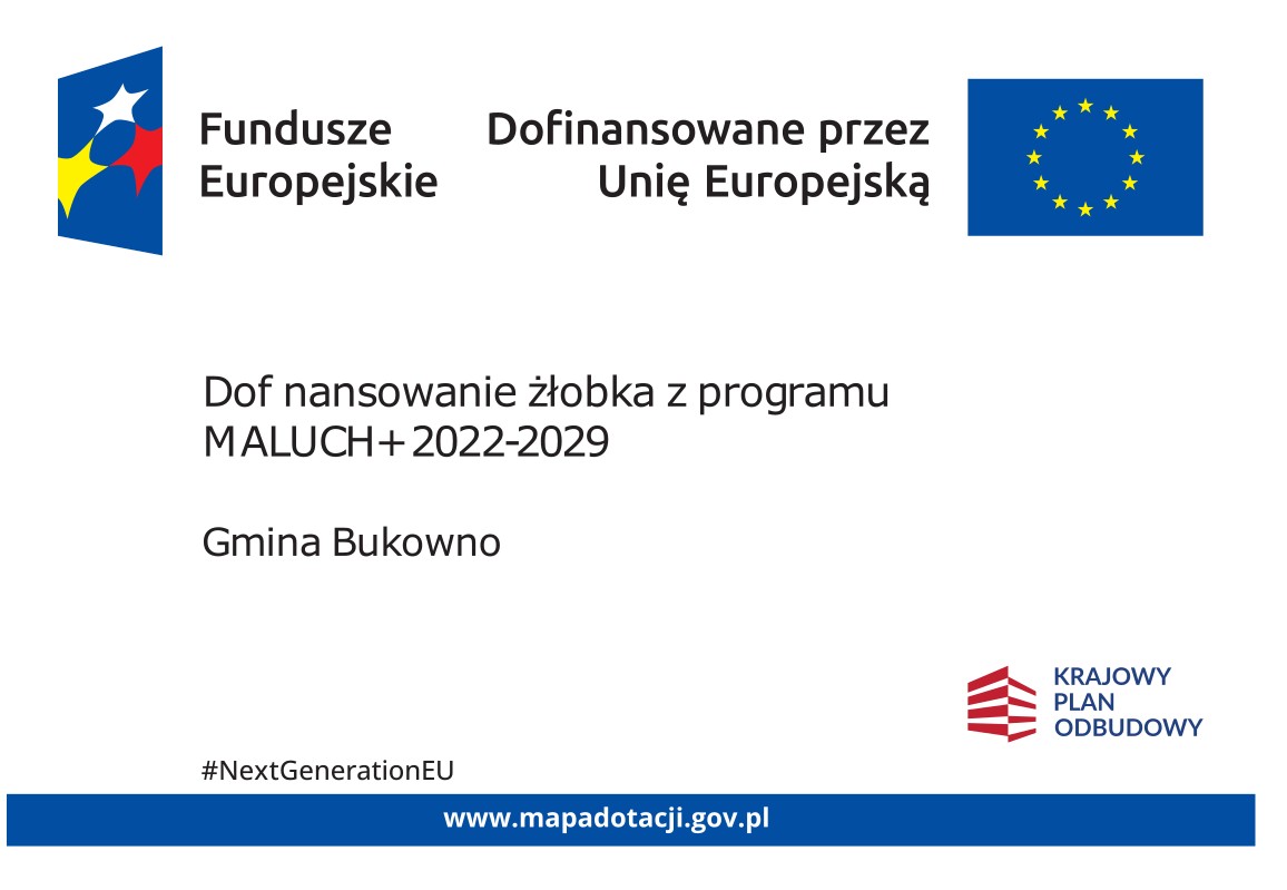 Maluch + 22-29 Utworzenie 20 nowych miejsc opieki nad dziećmi w nowej instytucji pod nazwą Miejski Żłobek w Bukownie