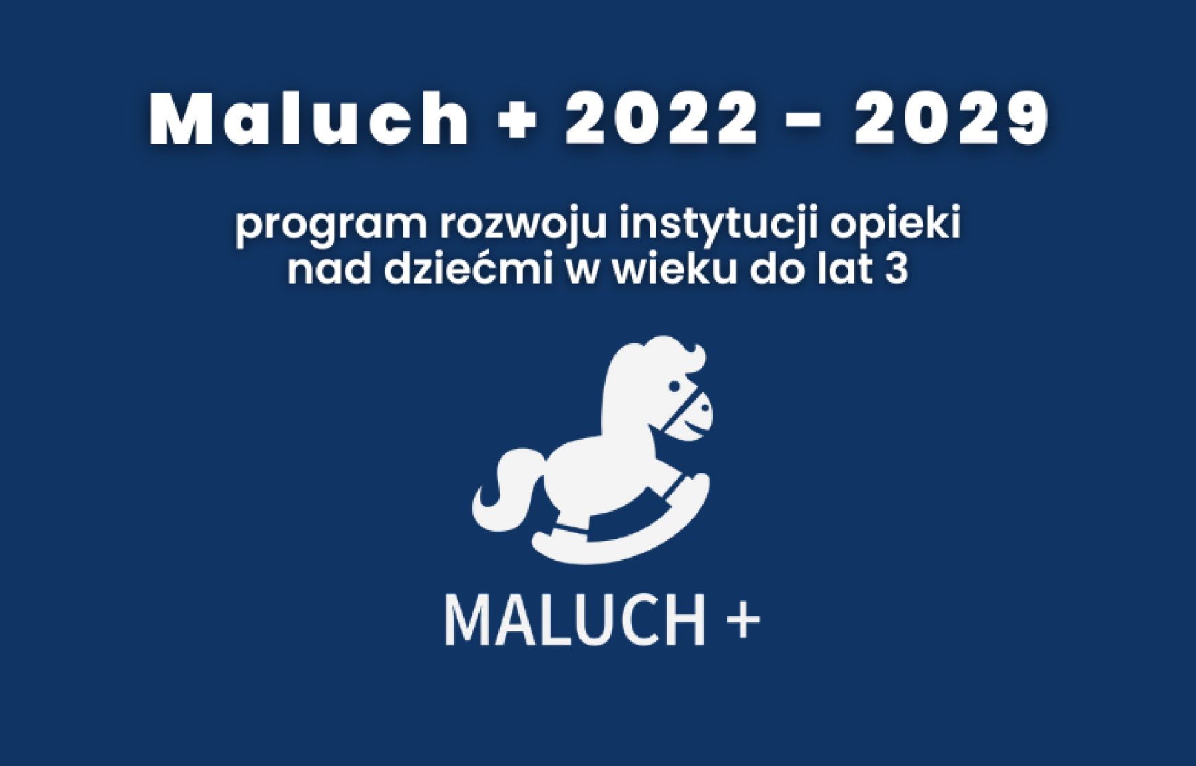 Maluch + 22-29 Utworzenie 20 nowych miejsc opieki nad dziećmi w nowej instytucji pod nazwą Miejski Żłobek w Bukownie