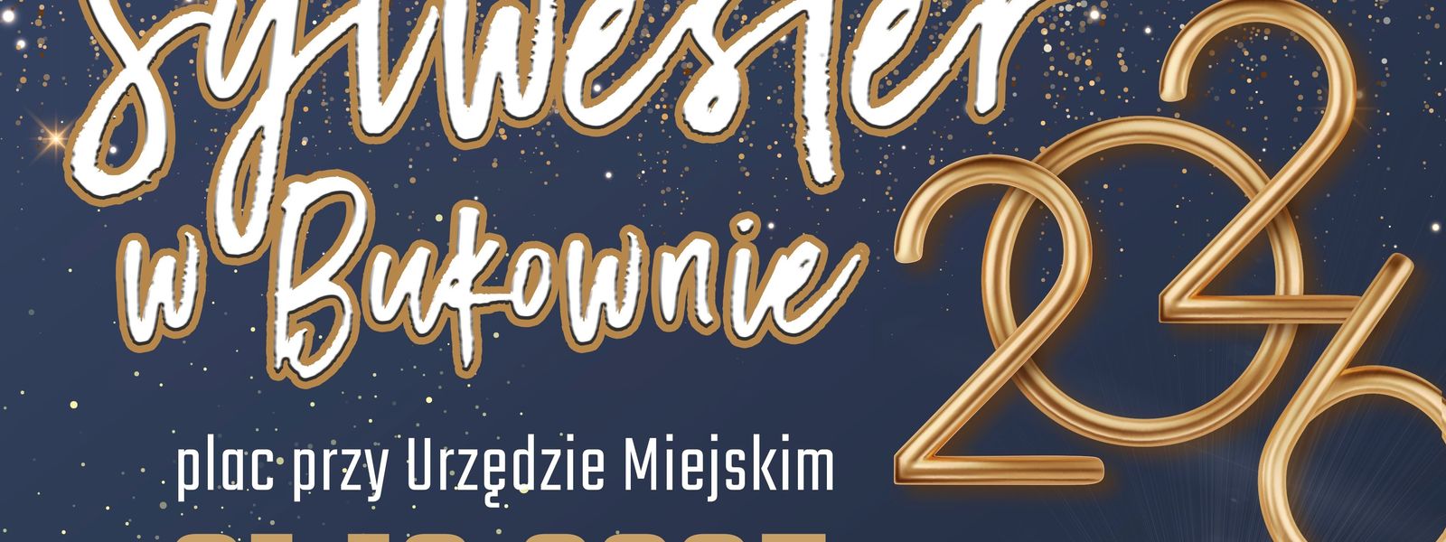 ZAPRASZAMY NA WSPÓLNE POWITANIE NOWEGO 2026 ROKU!