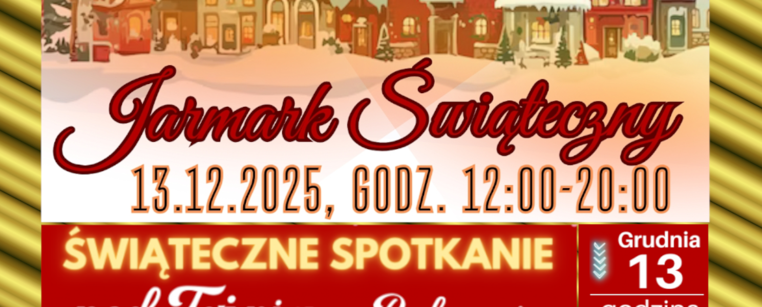 Zaproszenie na spotkanie wigilijne oraz welki Jarmark Świąteczny.