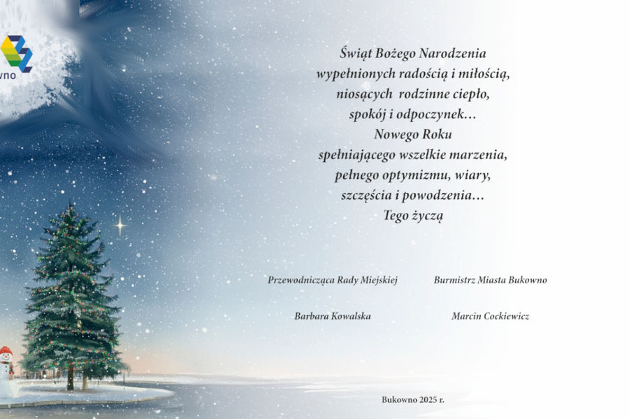 Obraz dla aktualności o tytule: Świąt Bożego Narodzenia wypełnionych radością i miłością, niosących rodzinne ciepło, spokój i odpoczynek... Nowego Roku spełniającego wszelkie marzenia, pełnego optymizmu, wiary, szczęścia i powodzenia...