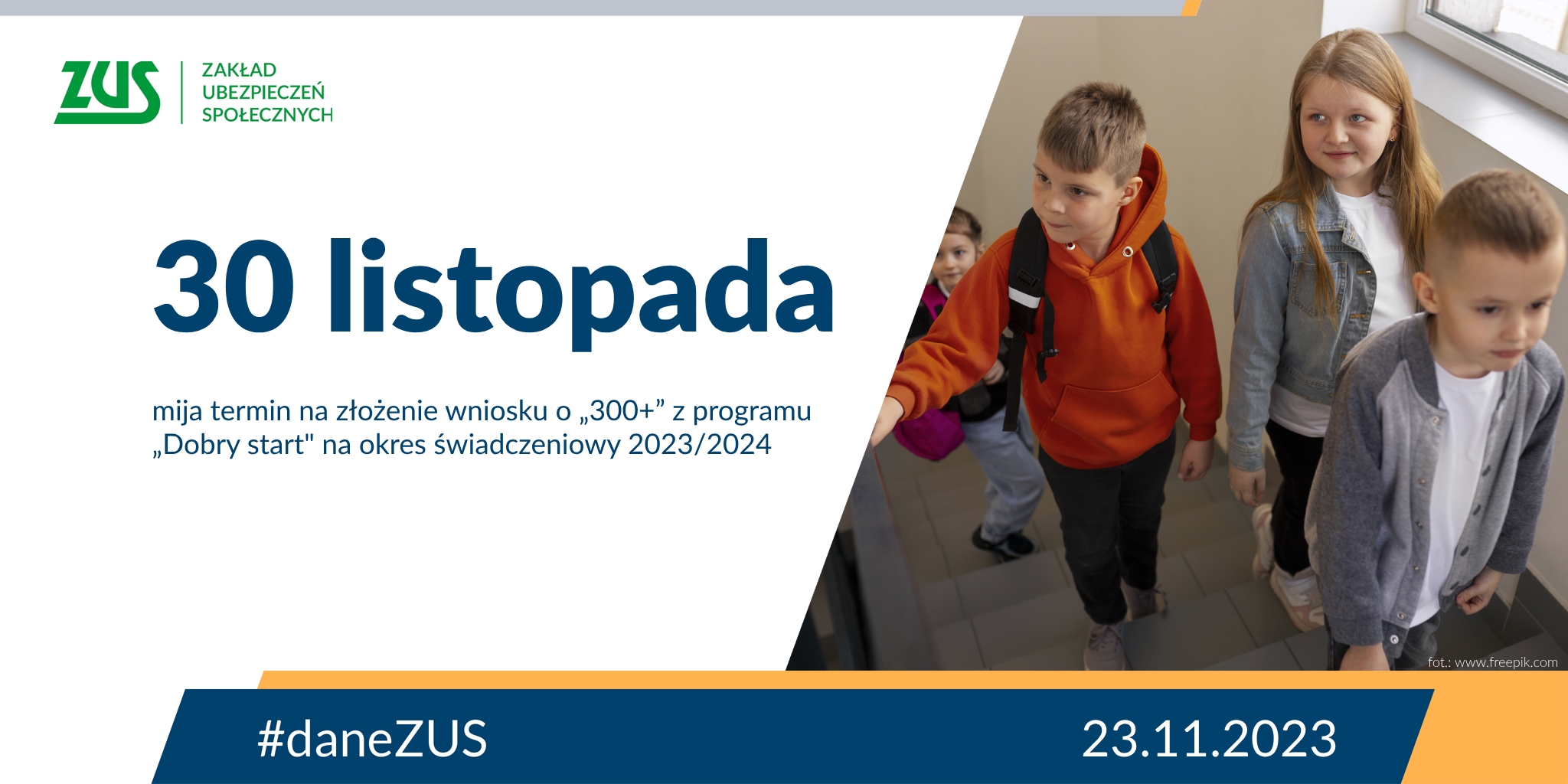 plakat ZUS "30 listopada mija termin na złożenie wniosku o 300+ z programu Dobry Start na okres świadczeniowy 2023/2024"