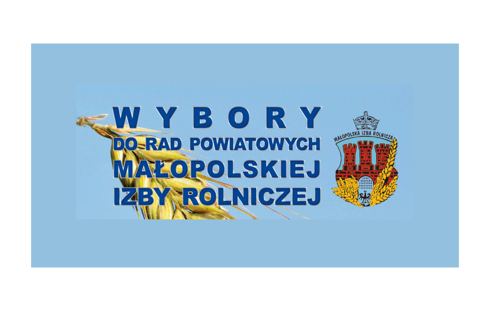 Plakat z napisem "Wybory do Rad Powiatowych Małopolskiej Izby Rolniczej" 