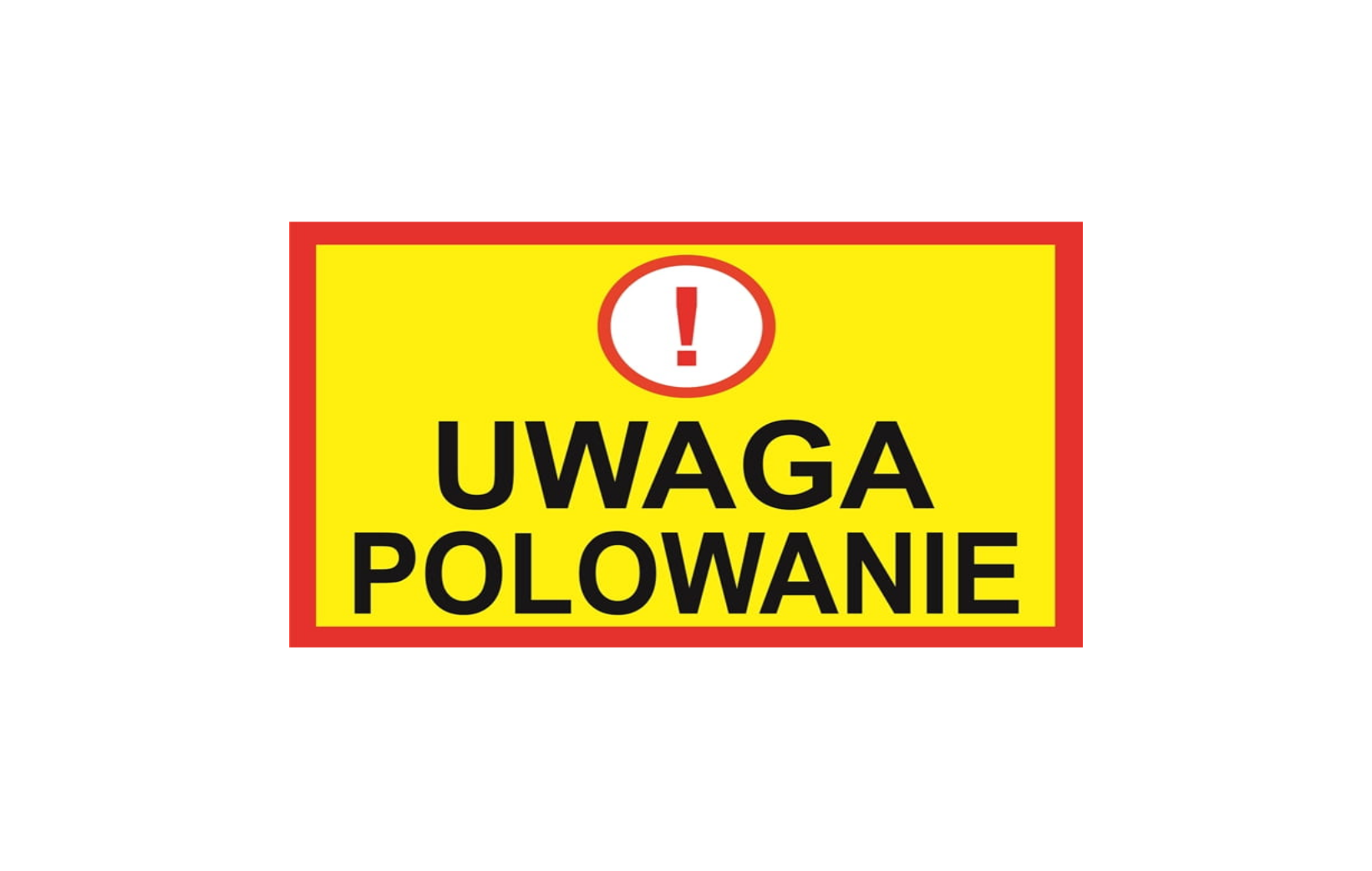 Plakat "Uwaga Polowanie"
