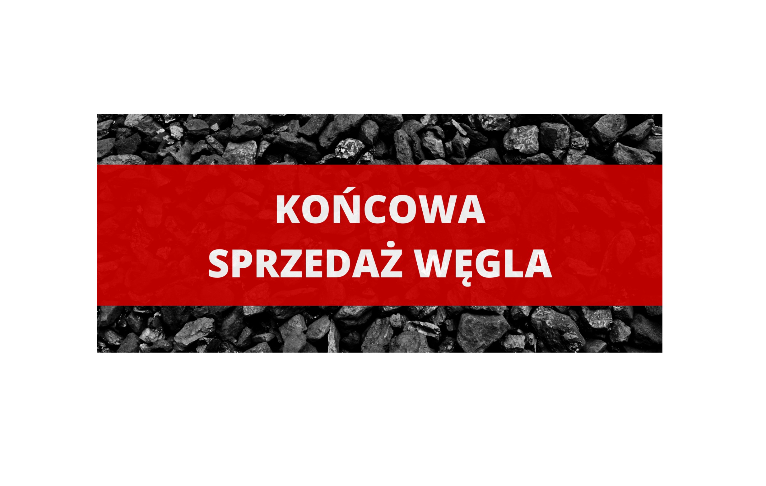 Zdjęcie węgla z napisem "Końcowa Sprzedaż Węgla"
